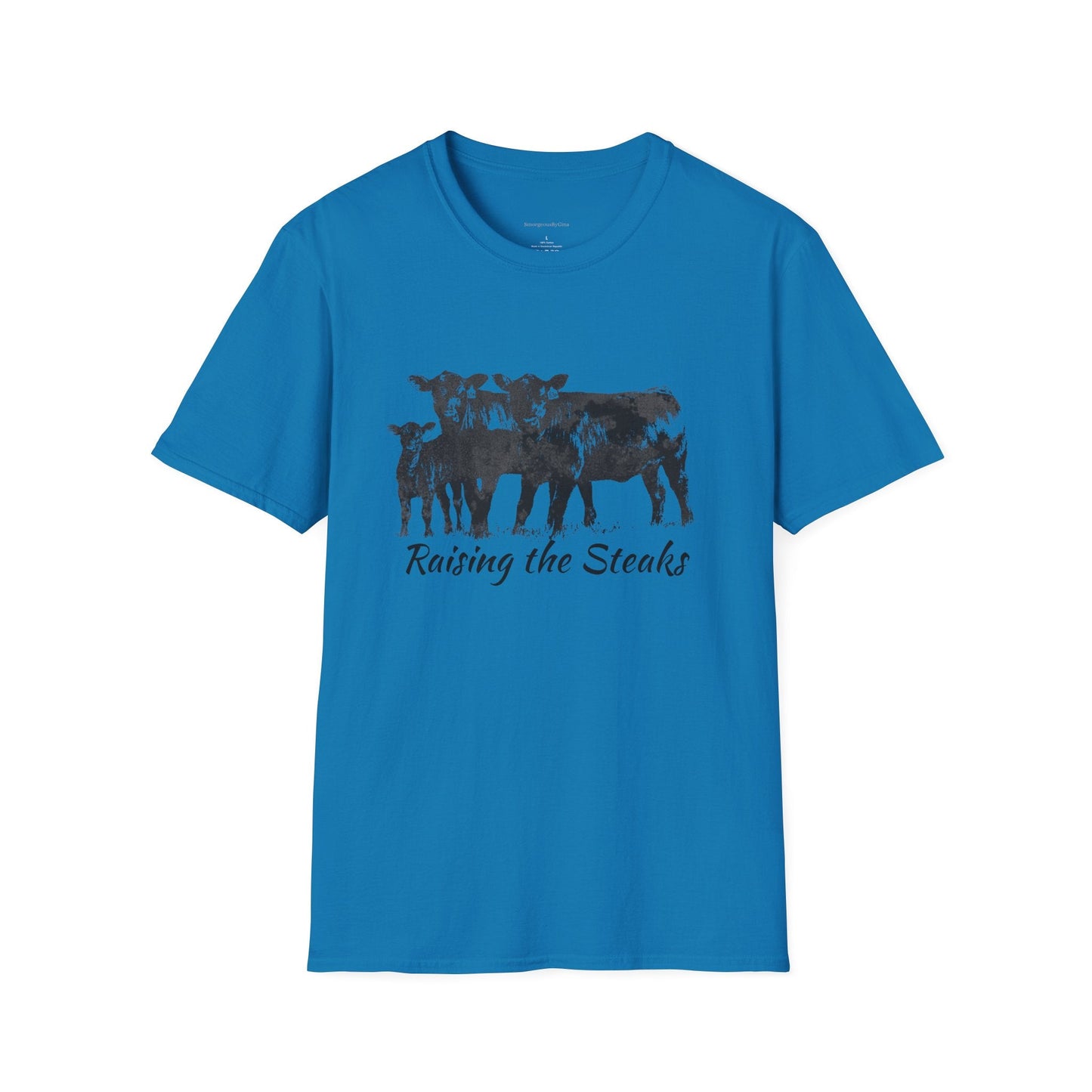 Raising The Steaks Tee, Cattle Tee, Eat Beef, Beef Tee, Angus, Unisex, Softstyle T-Shirt - SmorgeousByGina