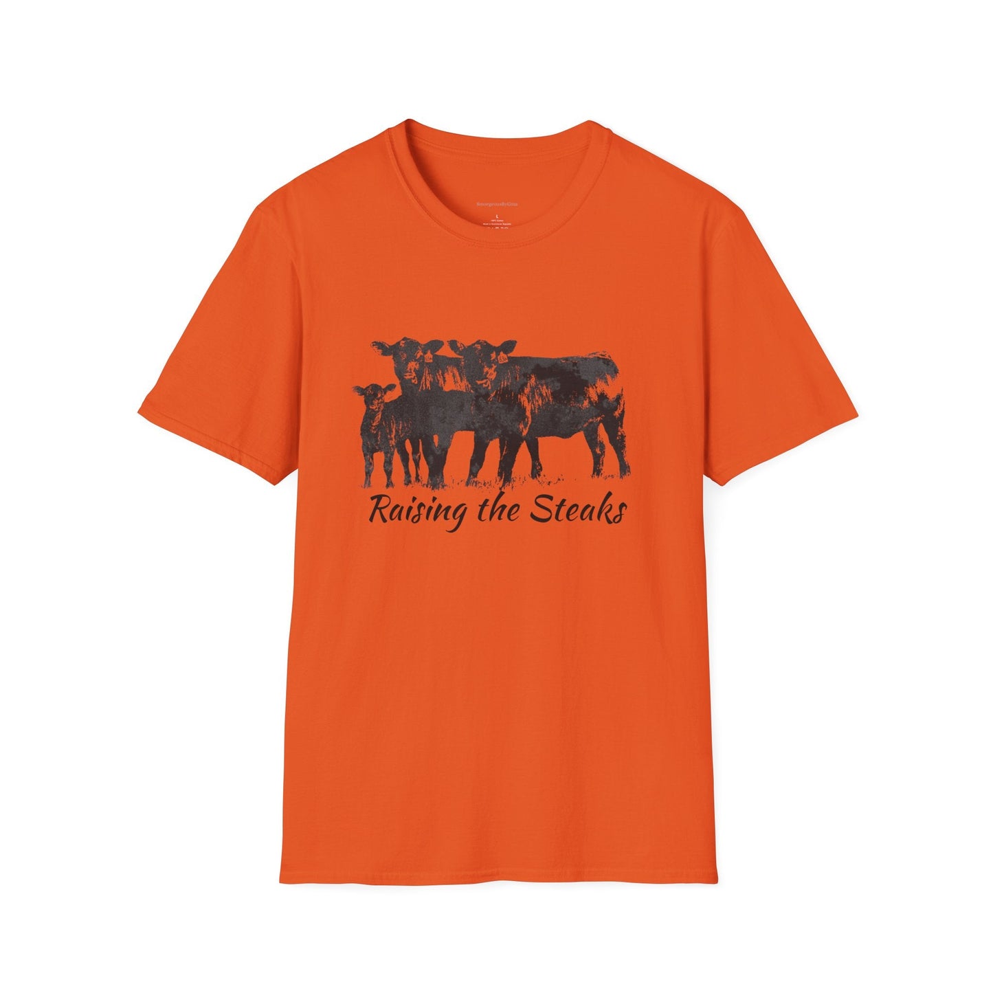Raising The Steaks Tee, Cattle Tee, Eat Beef, Beef Tee, Angus, Unisex, Softstyle T-Shirt - SmorgeousByGina