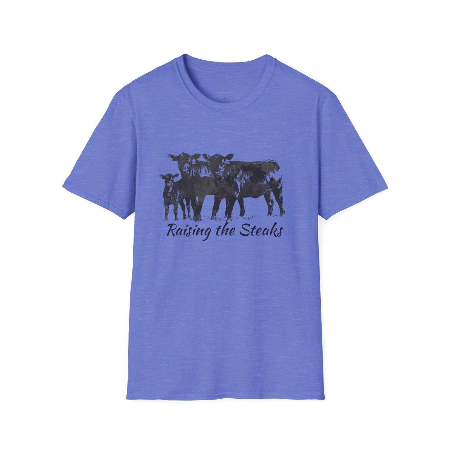 Raising The Steaks Tee, Cattle Tee, Eat Beef, Beef Tee, Angus, Unisex, Softstyle T-Shirt - SmorgeousByGina