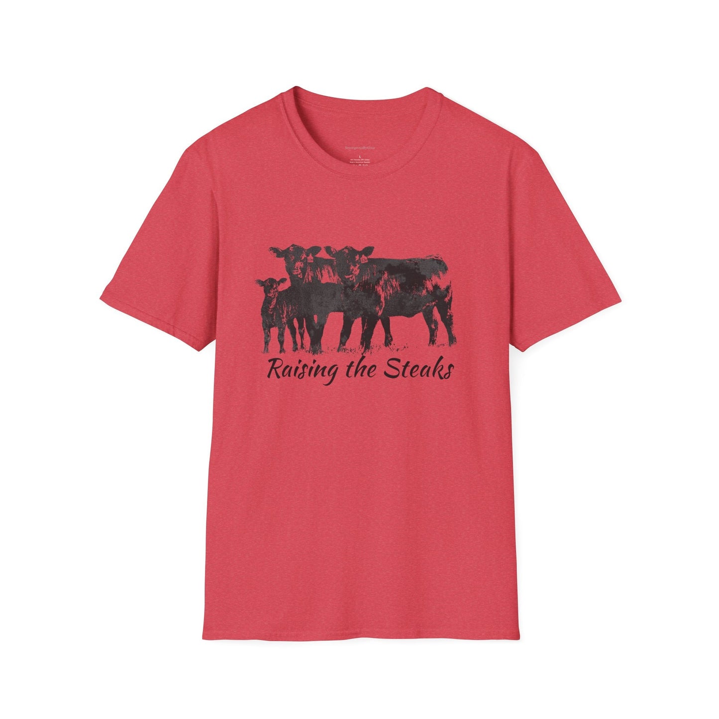 Raising The Steaks Tee, Cattle Tee, Eat Beef, Beef Tee, Angus, Unisex, Softstyle T-Shirt - SmorgeousByGina