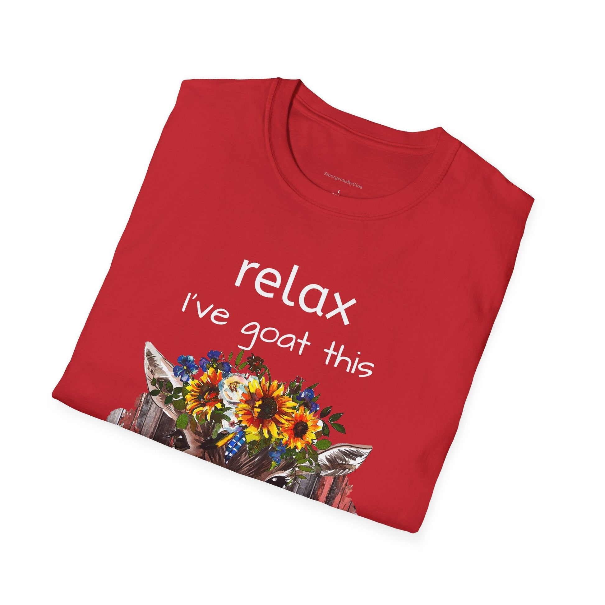 Relax I've Goat This Softstyle T-Shirt, Goat Lover Tee, Goat Shirt - SmorgeousByGina