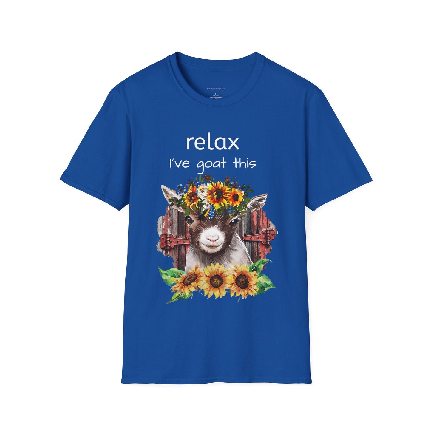 Relax I've Goat This Softstyle T-Shirt, Goat Lover Tee, Goat Shirt - SmorgeousByGina
