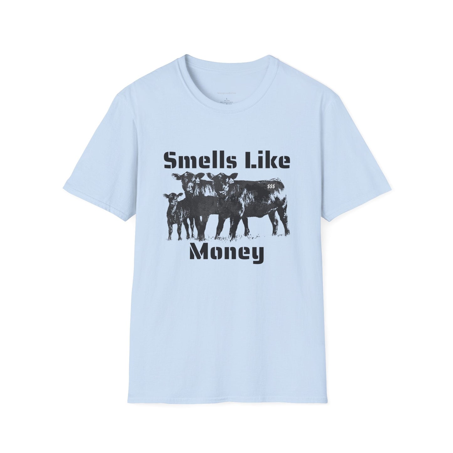 Smells Like Money, Cattle Tee, Cattle Shirt, Eat Beef, Beef, Angus Beef, Angus, Unisex, Softstyle T-Shirt - SmorgeousByGina