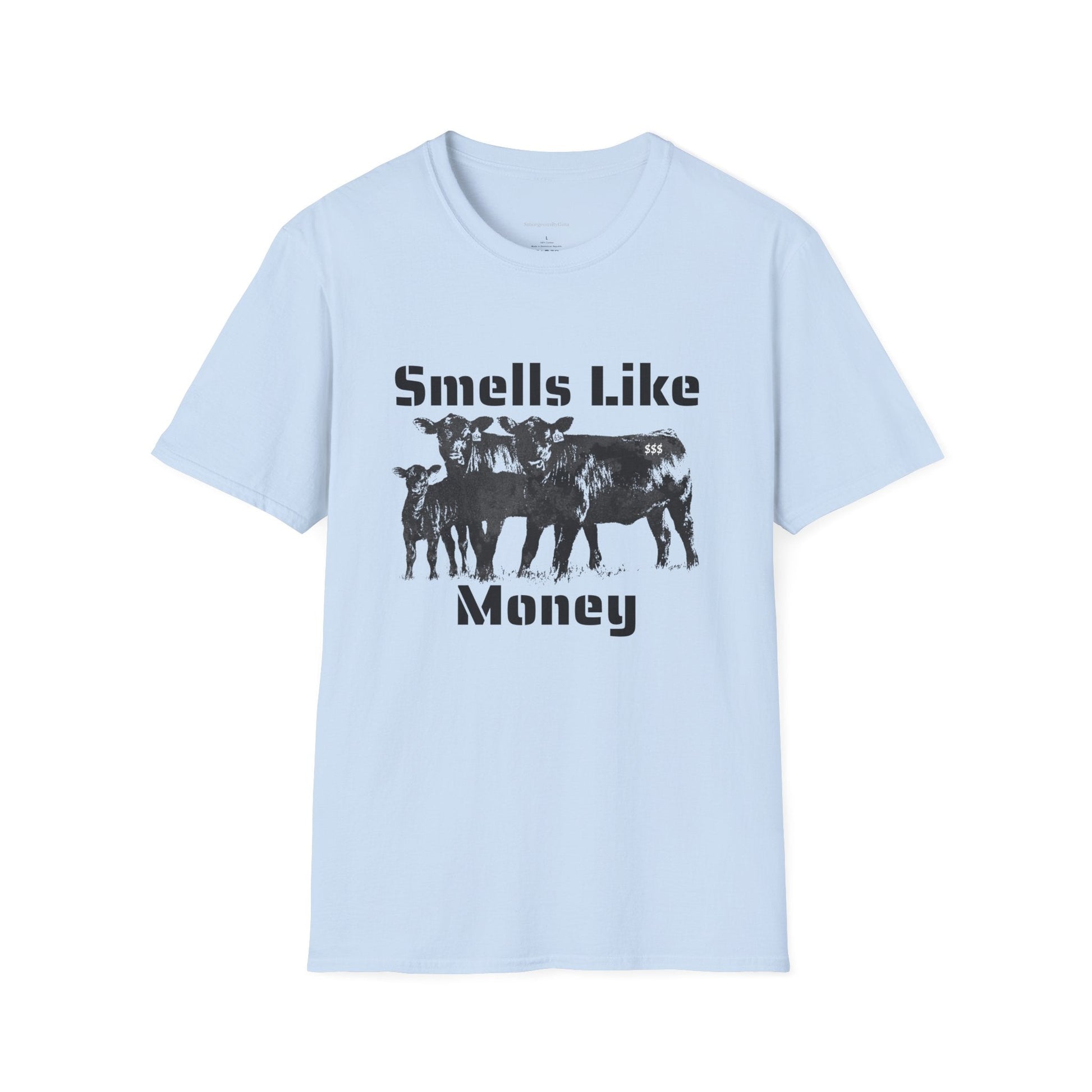 Smells Like Money, Cattle Tee, Cattle Shirt, Eat Beef, Beef, Angus Beef, Angus, Unisex, Softstyle T-Shirt - SmorgeousByGina