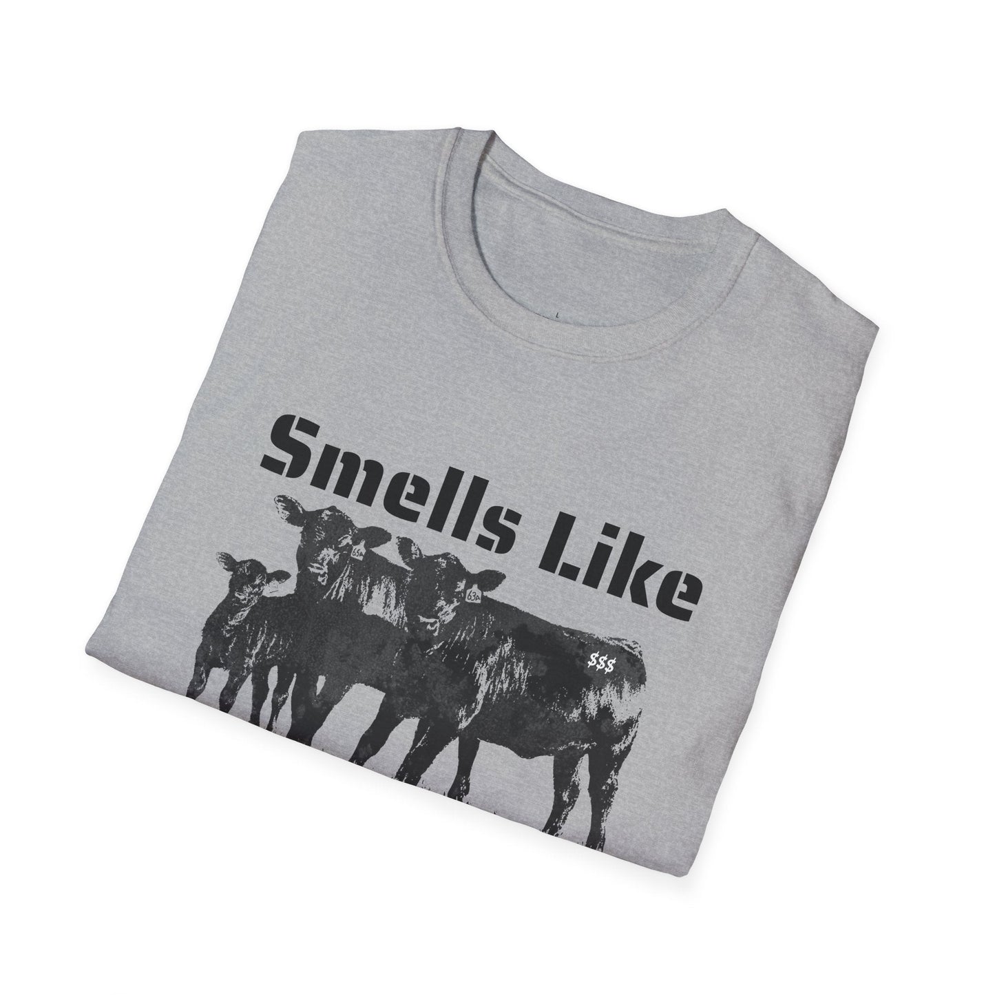 Smells Like Money, Cattle Tee, Cattle Shirt, Eat Beef, Beef, Angus Beef, Angus, Unisex, Softstyle T-Shirt - SmorgeousByGina
