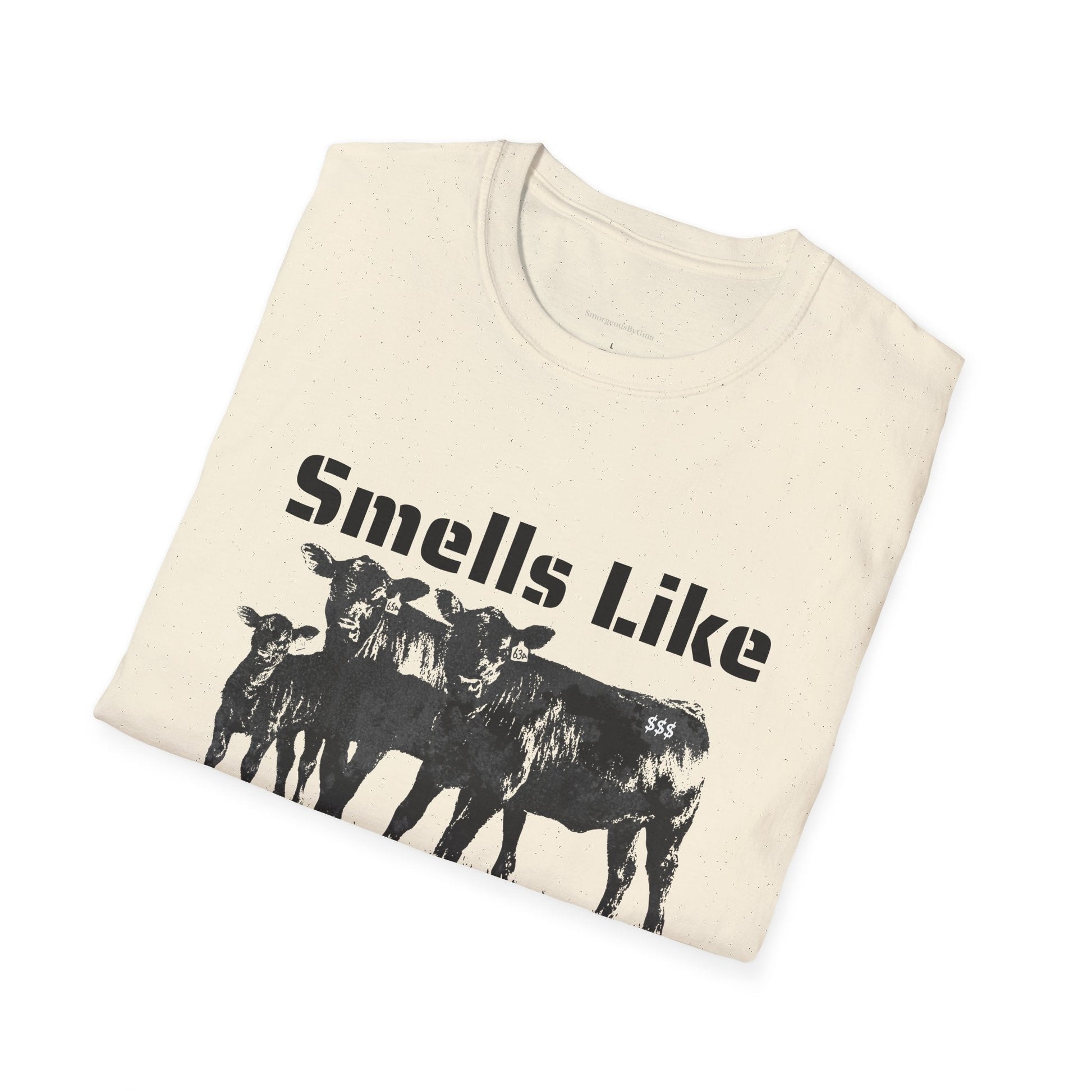 Smells Like Money, Cattle Tee, Cattle Shirt, Eat Beef, Beef, Angus Beef, Angus, Unisex, Softstyle T-Shirt - SmorgeousByGina
