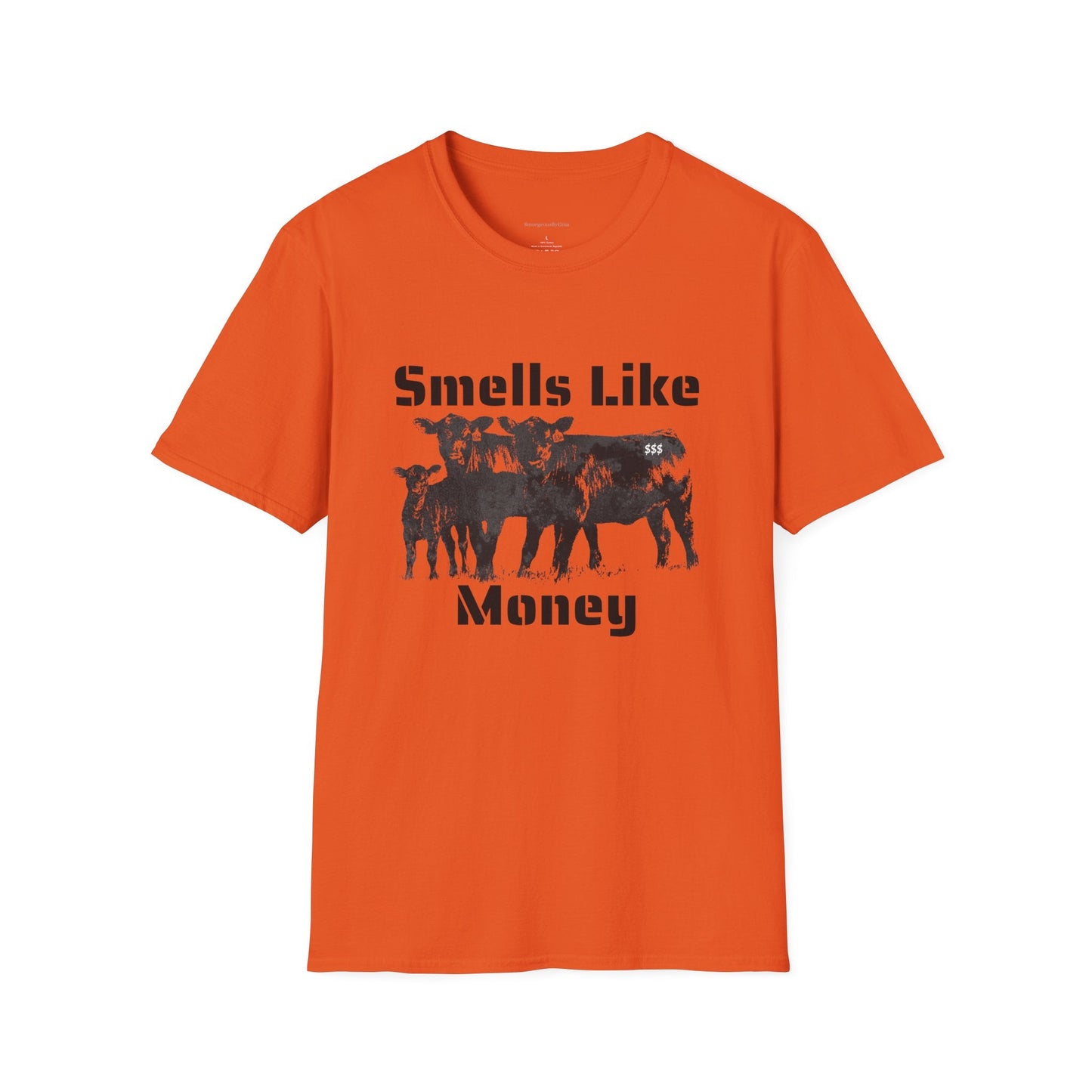 Smells Like Money, Cattle Tee, Cattle Shirt, Eat Beef, Beef, Angus Beef, Angus, Unisex, Softstyle T-Shirt - SmorgeousByGina