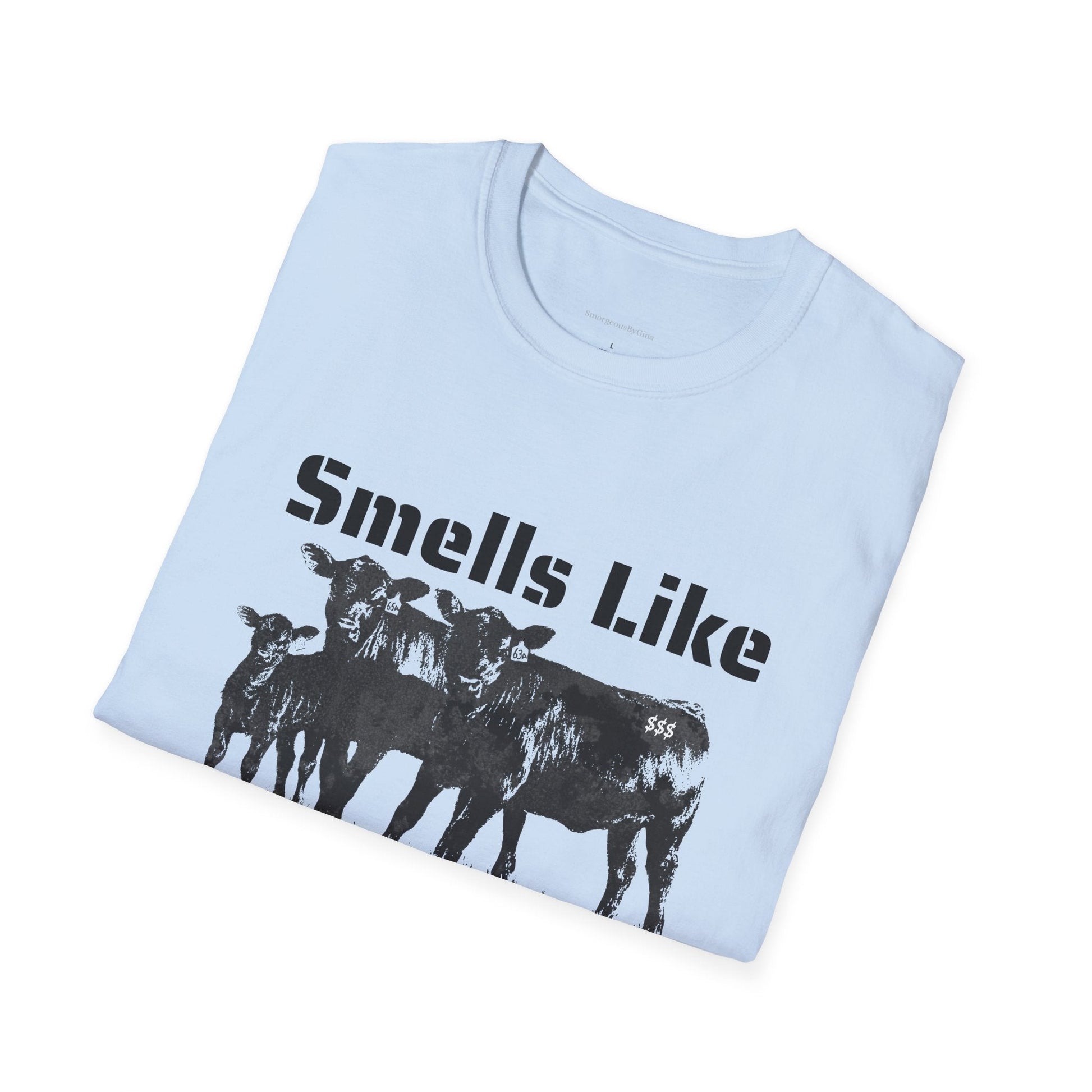Smells Like Money, Cattle Tee, Cattle Shirt, Eat Beef, Beef, Angus Beef, Angus, Unisex, Softstyle T-Shirt - SmorgeousByGina