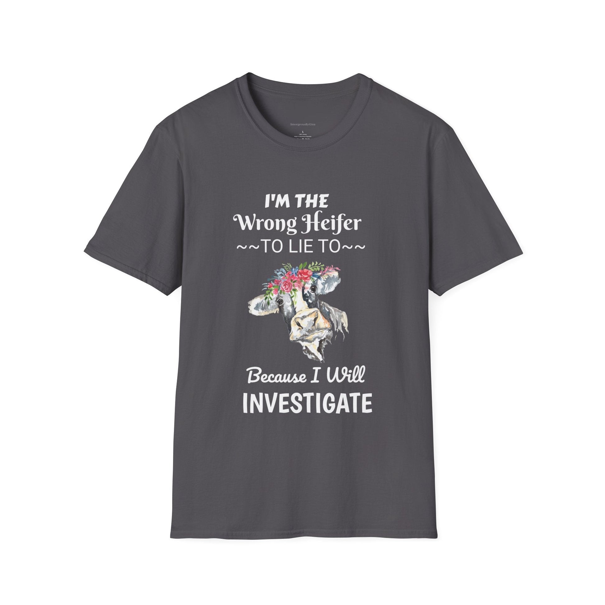 Wrong Heifer Softstyle T-Shirt - SmorgeousByGina