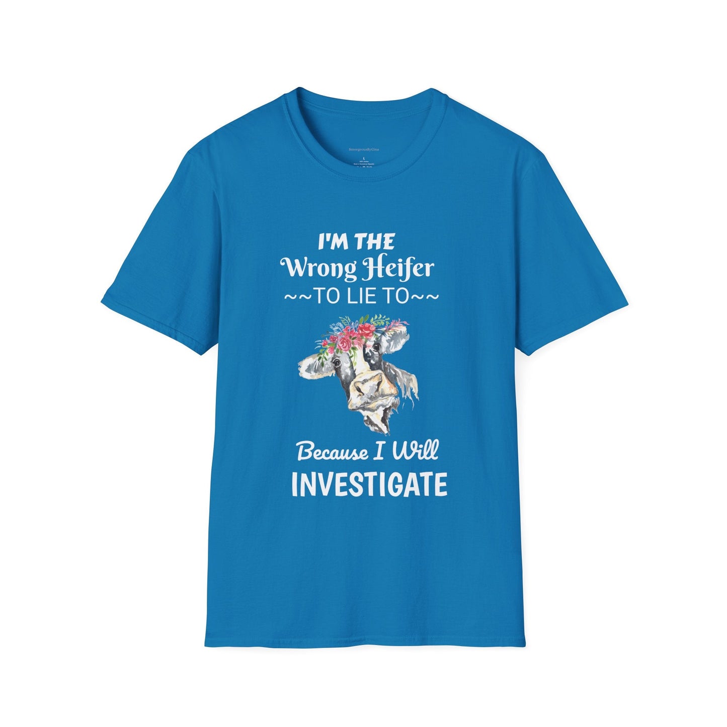 Wrong Heifer Softstyle T-Shirt - SmorgeousByGina