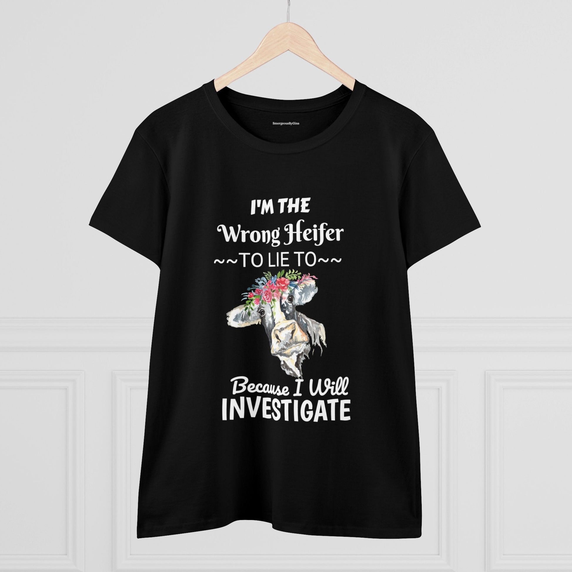 Wrong Heifer Women's Midweight Cotton Tee - SmorgeousByGina