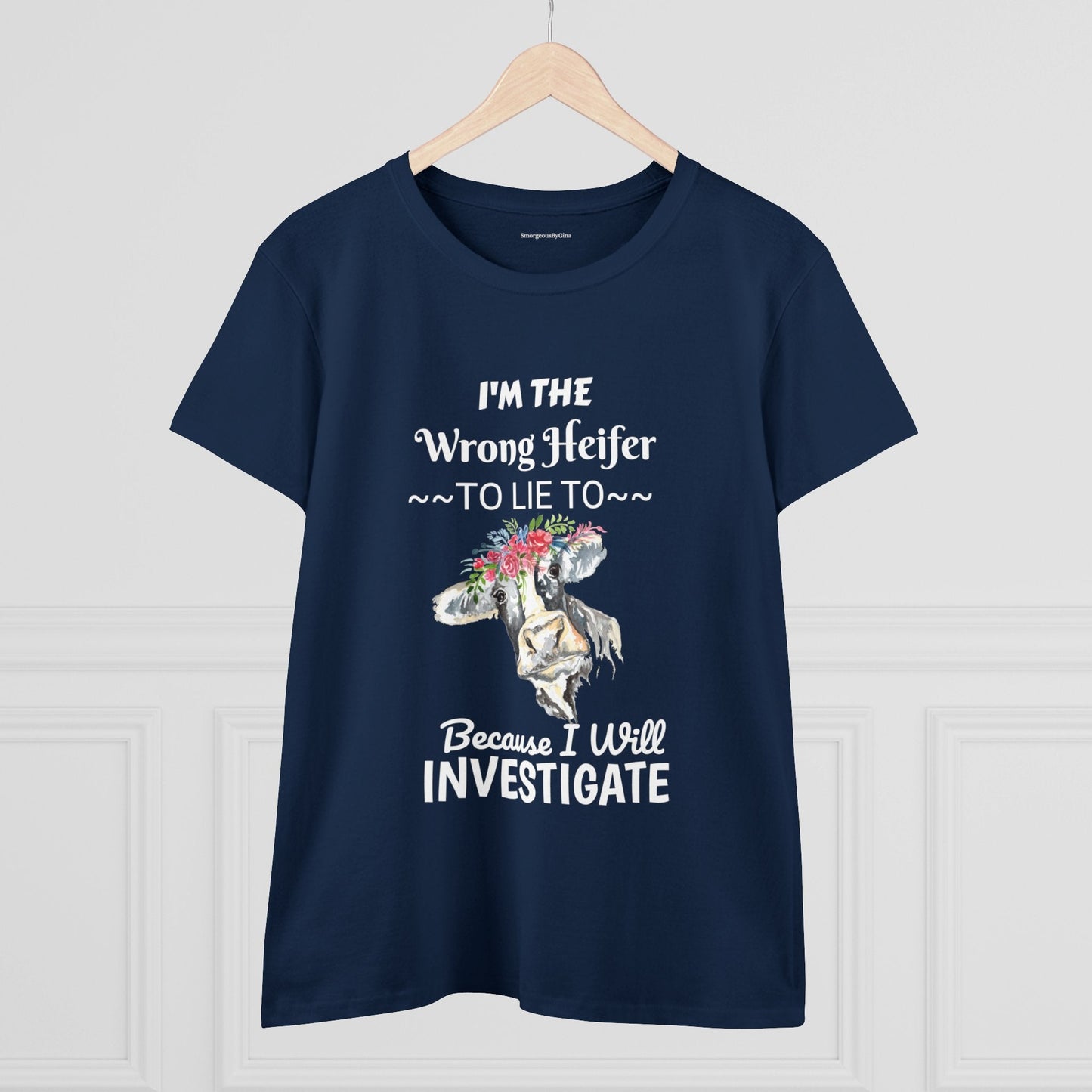 Wrong Heifer Women's Midweight Cotton Tee - SmorgeousByGina