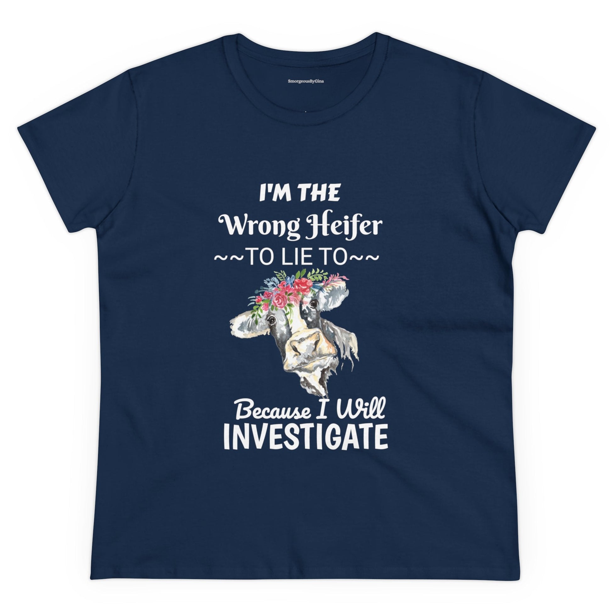 Wrong Heifer Women's Midweight Cotton Tee - SmorgeousByGina