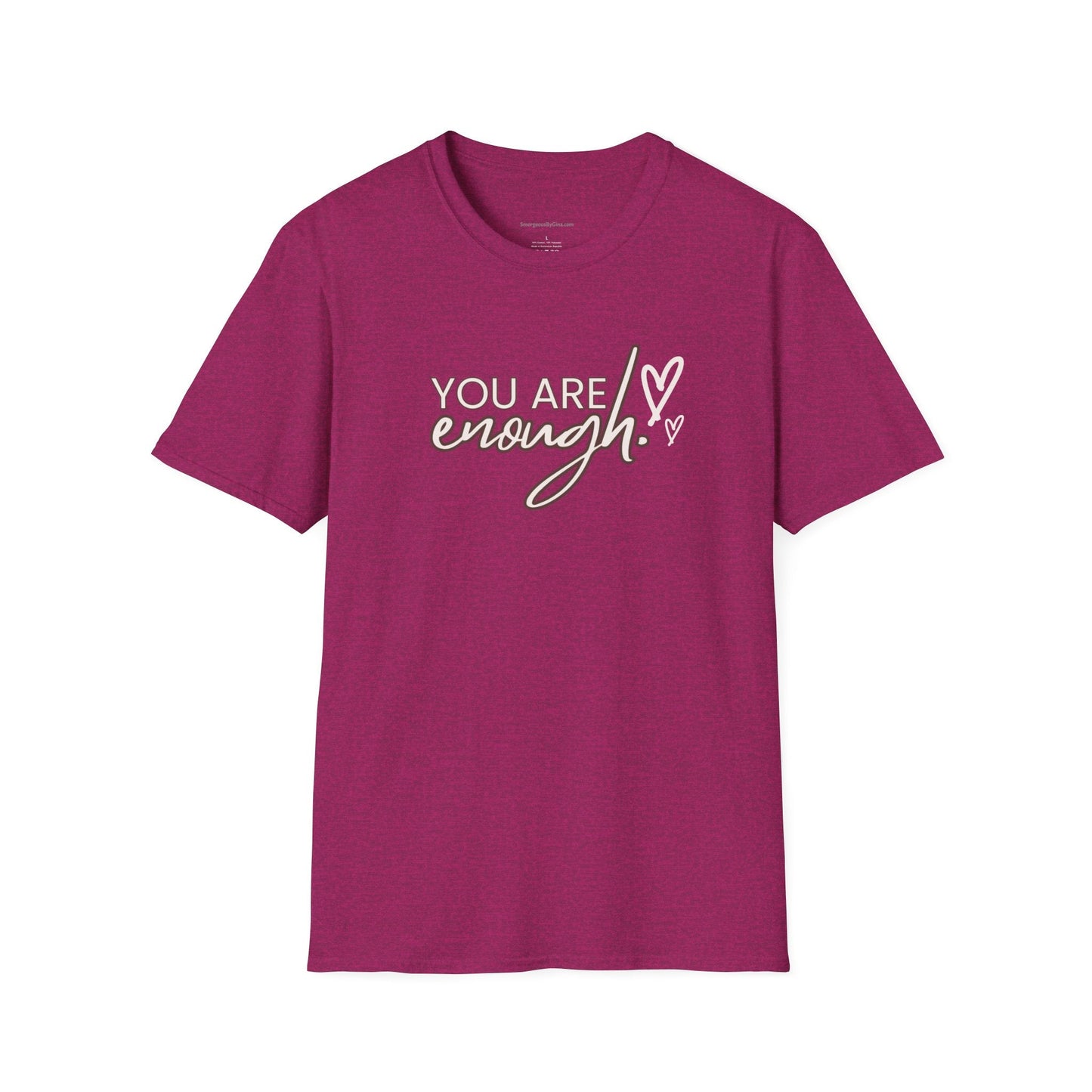You are Enough, Unisex Softstyle T - Shirt - SmorgeousByGina