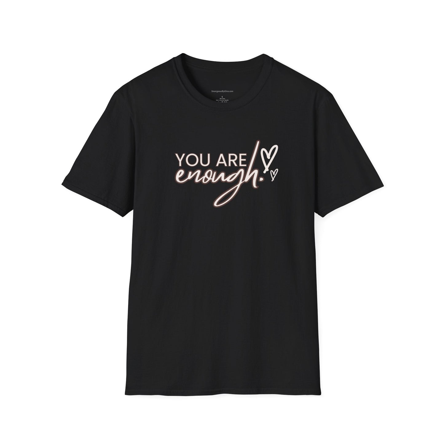 You are Enough, Unisex Softstyle T - Shirt - SmorgeousByGina