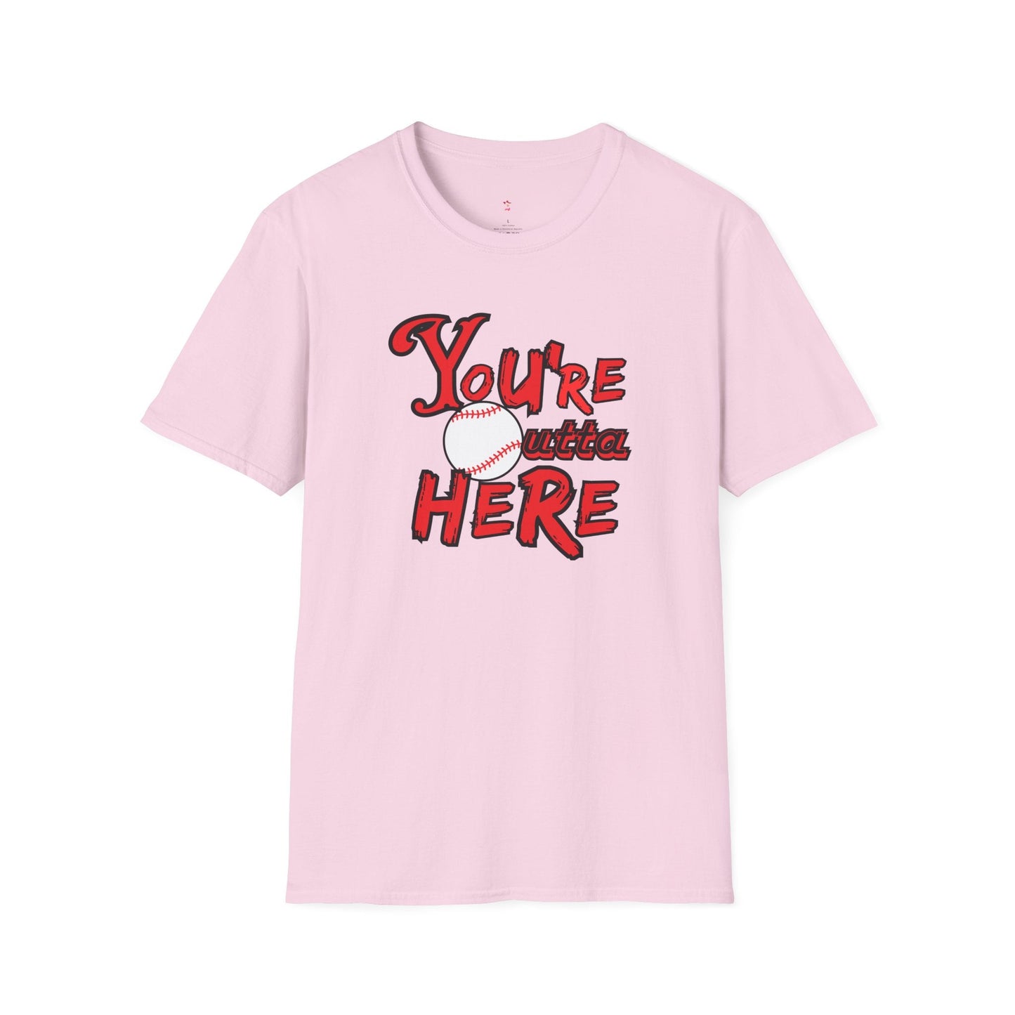 You're Outta Here Tee, Unisex Softstyle T - Shirt - SmorgeousByGina