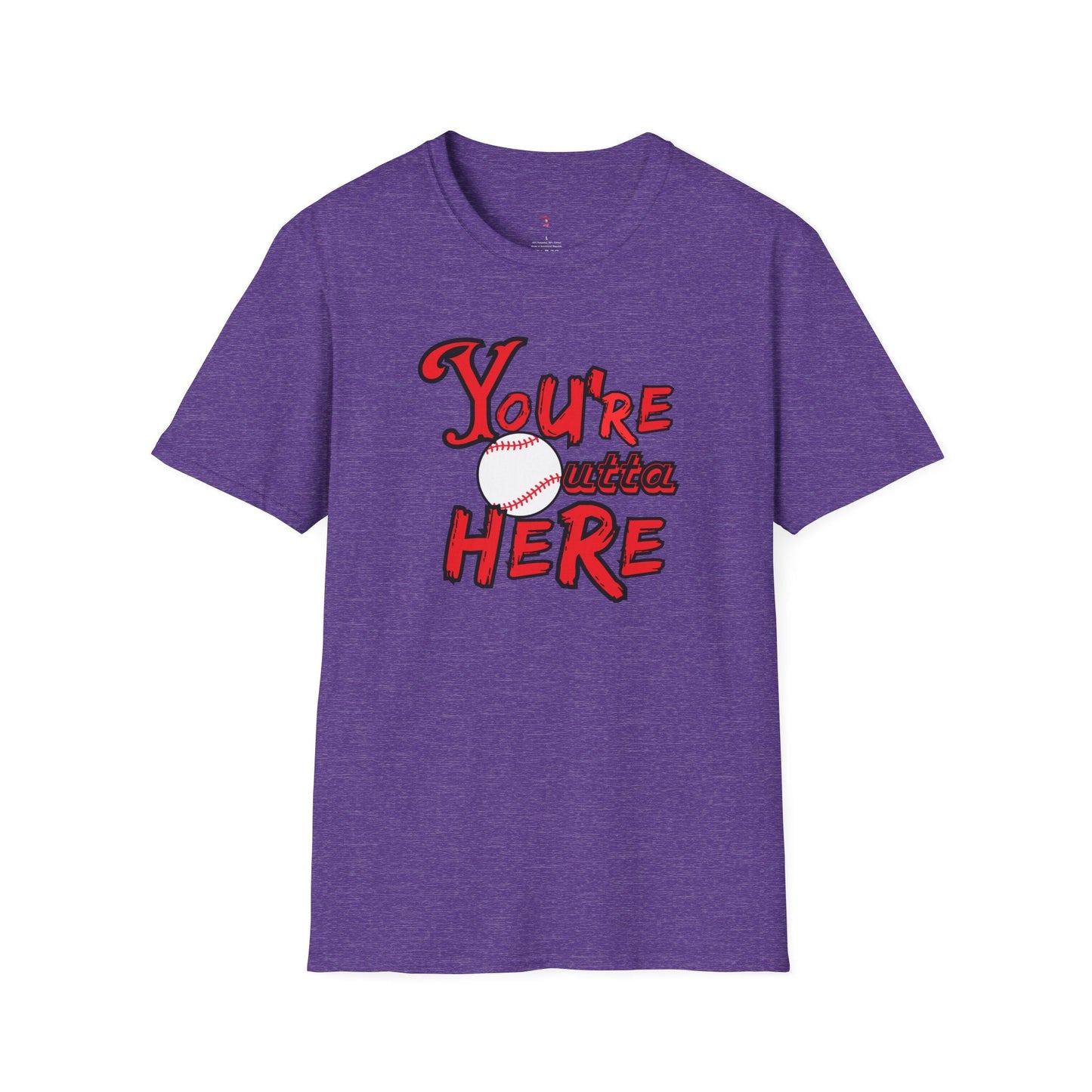 You're Outta Here Tee, Unisex Softstyle T - Shirt - SmorgeousByGina